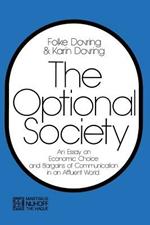 The Optional Society: An Essay on Economic Choice and Bargains of Communication in an Affluent World