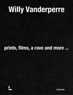 Willy Vanderperre: Prints, films, a rave and more…