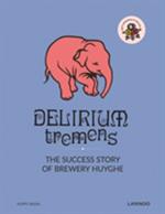 Delirium: The Successful Story of Brewery Huyghe