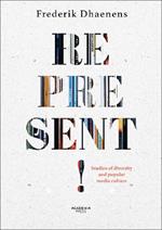 Represent!: Studies of diversity and popular media culture