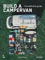Build a Campervan: The Definitive Guide