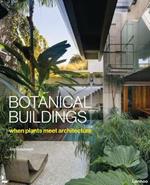 Botanical Buildings: When Plants Meet Architecture