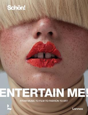 Entertain me! by Schoen magazine: From music to film to fashion to art - Raoul Keil - cover