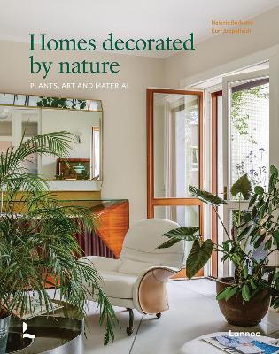 Homes Decorated by Nature: Plants, Art and Material - Kurt G. Stapelfeldt,Helenio Barbetta - cover