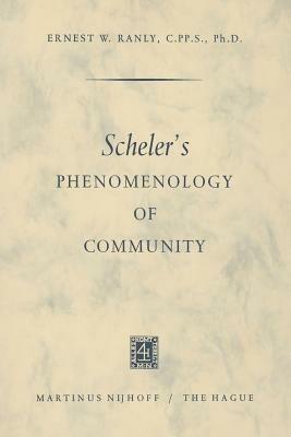 Scheler's Phenomenology of Community - Ernest W. Ranly - cover