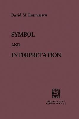 Symbol and Interpretation - David M. Rasmussen - cover