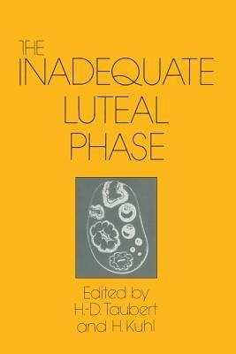 The Inadequate Luteal Phase: Pathophysiology, Diagnostics, Therapy - cover