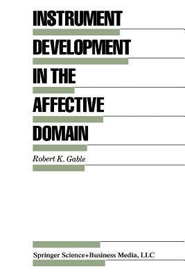 Instrument Development in the Affective Domain - Robert K. Gable - cover