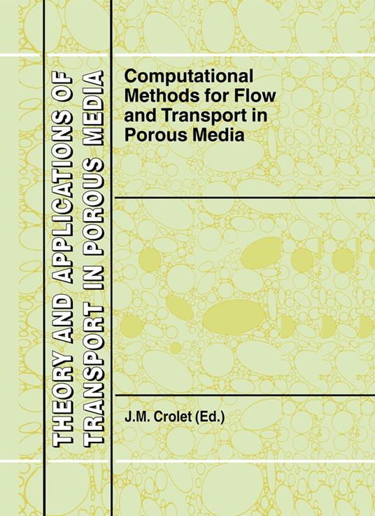 Computational Methods for Flow and Transport in Porous Media