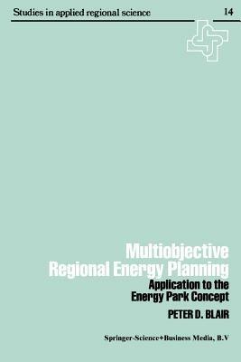 Multiobjective regional energy planning: Application to the energy park concept - Peter Blair - cover