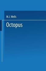 Octopus: Physiology and Behaviour of an Advanced Invertebrate