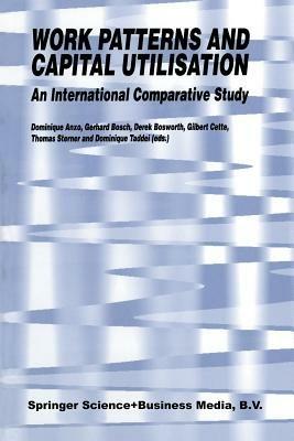 Work Patterns and Capital Utilisation: An International Comparative Study - cover