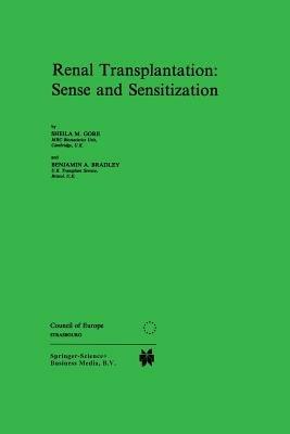 Renal Transplantation: Sense and Sensitization - S.M. Gore,B.A. Bradley - cover