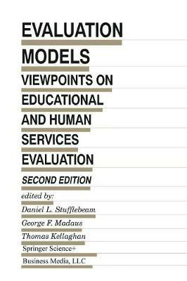 Evaluation Models: Viewpoints on Educational and Human Services Evaluation - cover