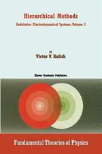 Hierarchical Methods: Undulative Electrodynamical Systems, Volume 2