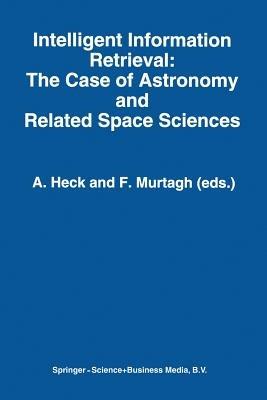 Intelligent Information Retrieval: The Case of Astronomy and Related Space Sciences - cover