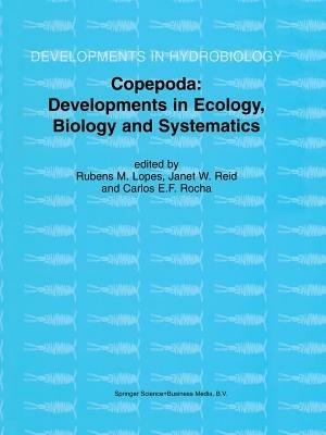 Copepoda: Developments in Ecology, Biology and Systematics: Proceedings of the Seventh International Conference on Copepoda, held in Curitiba, Brazil, 25–31 July 1999 - cover