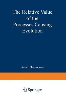 The Relative Value of the Processes Causing Evolution - NA Hagedoorn - cover