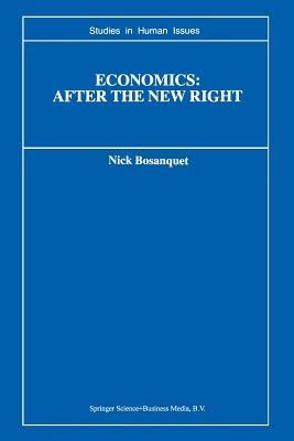 Economics: After the New Right - Nick Bosanquet - cover