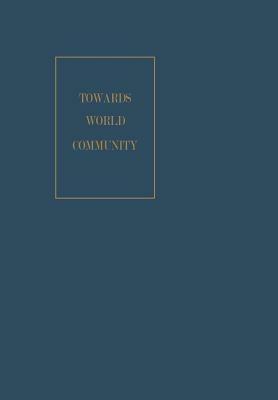 Towards World Community - John U. Nef - cover