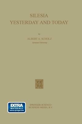 Silesia: Yesterday and Today - Albert August Scholz - cover