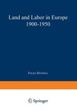 Land and Labor in Europe 1900–1950: A Comparative Survey of Recent Agrarian History
