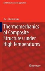 Thermomechanics of Composite Structures under High Temperatures