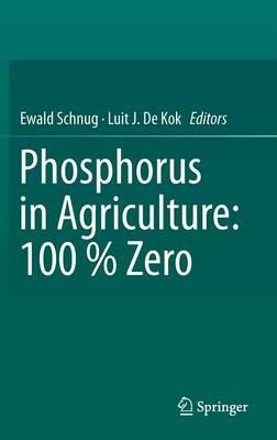 Phosphorus in Agriculture: 100 % Zero - cover