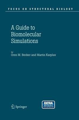 Guide to Biomolecular Simulations - Oren M. Becker,Martin Karplus - cover