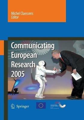 Communicating European Research 2005: Proceedings of the Conference, Brussels, 14-15 November 2005 - cover