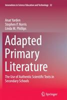 Adapted Primary Literature: The Use of Authentic Scientific Texts in Secondary Schools - Anat Yarden,Stephen P. Norris,Linda M. Phillips - cover