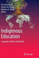 Indigenous Education: Language, Culture and Identity - cover