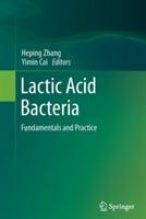 Lactic Acid Bacteria: Fundamentals and Practice - cover