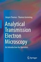 Analytical Transmission Electron Microscopy: An Introduction for Operators - Jürgen Thomas,Thomas Gemming - cover