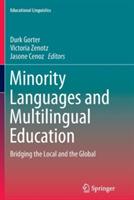 Minority Languages and Multilingual Education: Bridging the Local and the Global