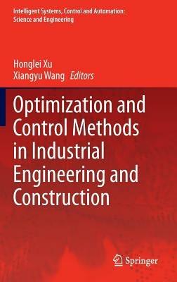 Optimization and Control Methods in Industrial Engineering and Construction - cover