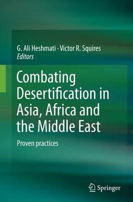 Combating Desertification in Asia, Africa and the Middle East: Proven practices - cover