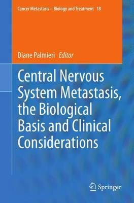 Central Nervous System Metastasis, the Biological Basis and Clinical Considerations - cover