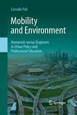 Mobility and Environment: Humanists versus Engineers in Urban Policy and Professional Education