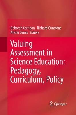 Valuing Assessment in Science Education: Pedagogy, Curriculum, Policy - cover