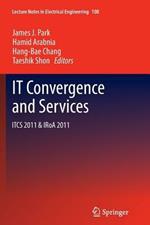IT Convergence and Services: ITCS & IRoA 2011
