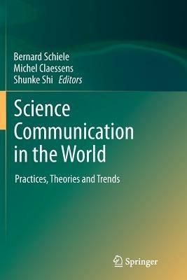 Science Communication in the World: Practices, Theories and Trends - cover
