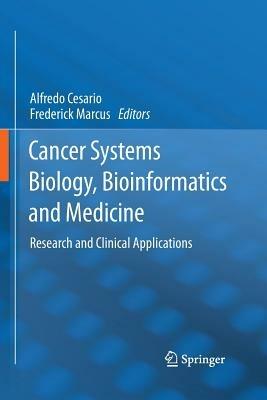 Cancer Systems Biology, Bioinformatics and Medicine: Research and Clinical Applications - cover
