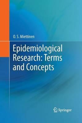 Epidemiological Research: Terms and Concepts - O. S. Miettinen - cover