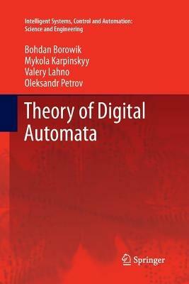 Theory of Digital Automata - Bohdan Borowik,Mykola Karpinskyy,Valery Lahno - cover