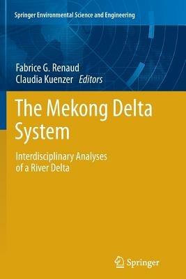 The Mekong Delta System: Interdisciplinary Analyses of a River Delta - cover
