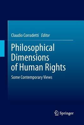 Philosophical Dimensions of Human Rights: Some Contemporary Views - cover