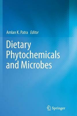 Dietary Phytochemicals and Microbes - cover