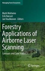 Forestry Applications of Airborne Laser Scanning: Concepts and Case Studies