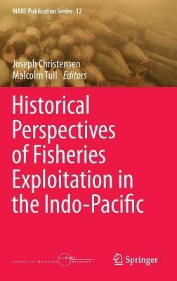 Historical Perspectives of Fisheries Exploitation in the Indo-Pacific - cover